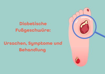 Diabetische Fußgeschwüre – Ursachen, Symptome und Behandlung